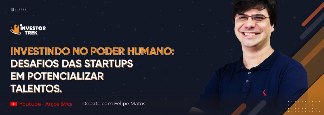 "Investindo no Poder Humano: desafios das startups em potencializar talentos"