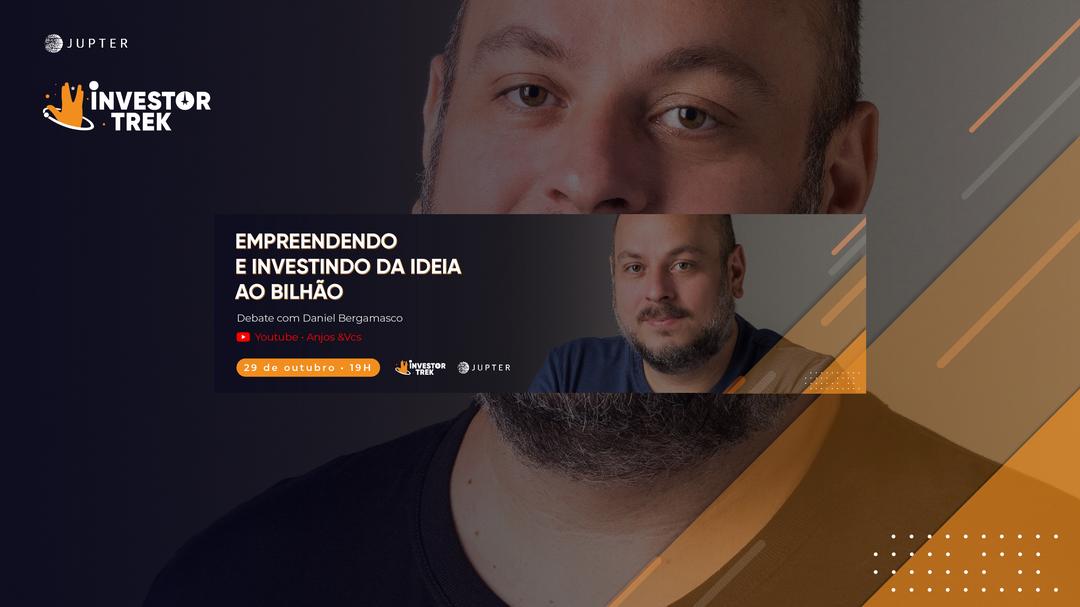Empreendendo e Investindo da Ideia ao Bilhão - Entrevista com Daniel Bergamasco